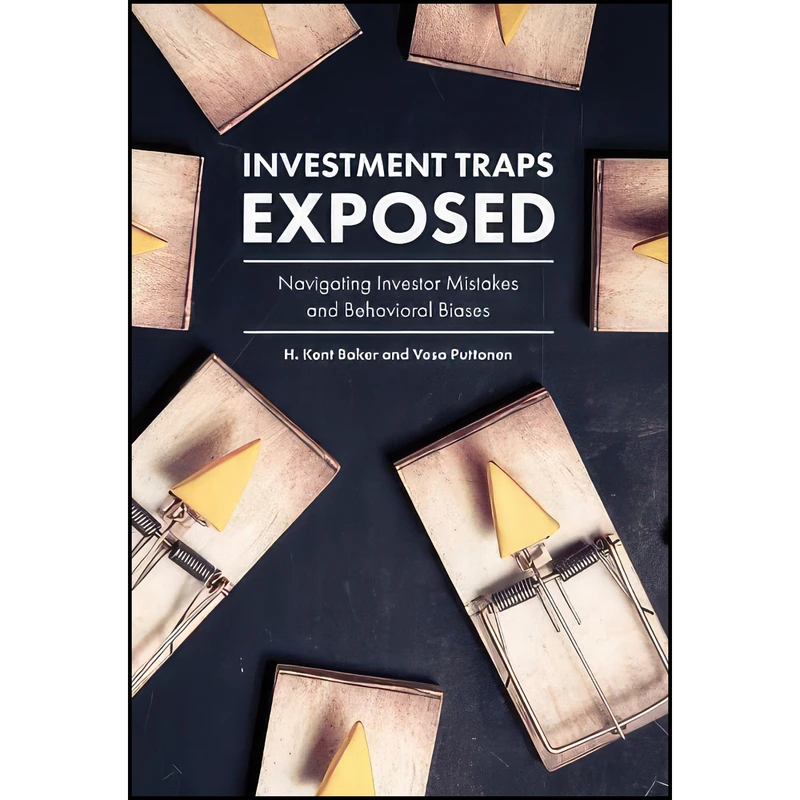 کتاب Investment Traps Exposed اثر H Kent Baker انتشارات Emerald Publishing