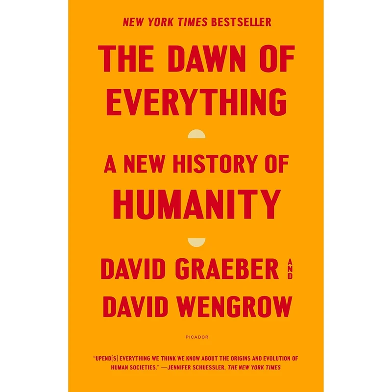 کتاب The Dawn of Everything اثر David Graeber and David Wengrow انتشارات Picador