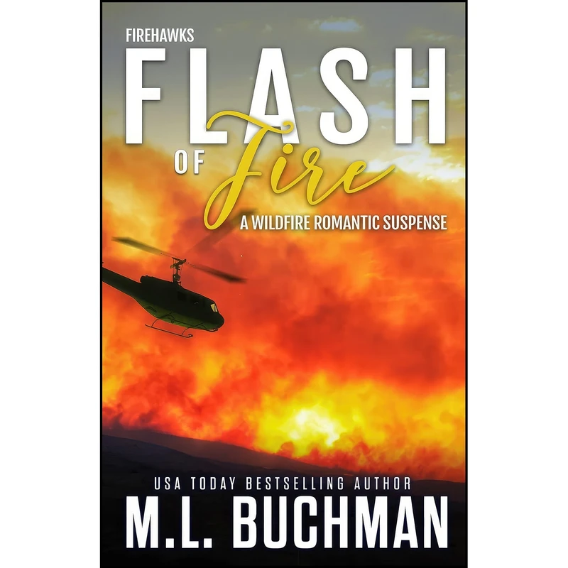 کتاب Flash of Fire اثر M. L. Buchman انتشارات تازه ها