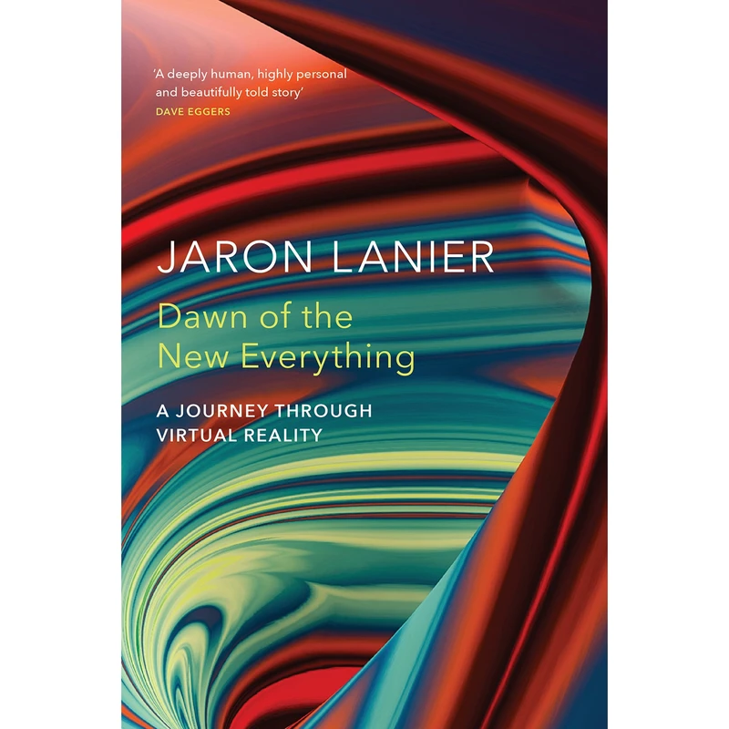 کتاب Dawn of the New Everything اثر Jaron Lanier انتشارات Vintage Publishing