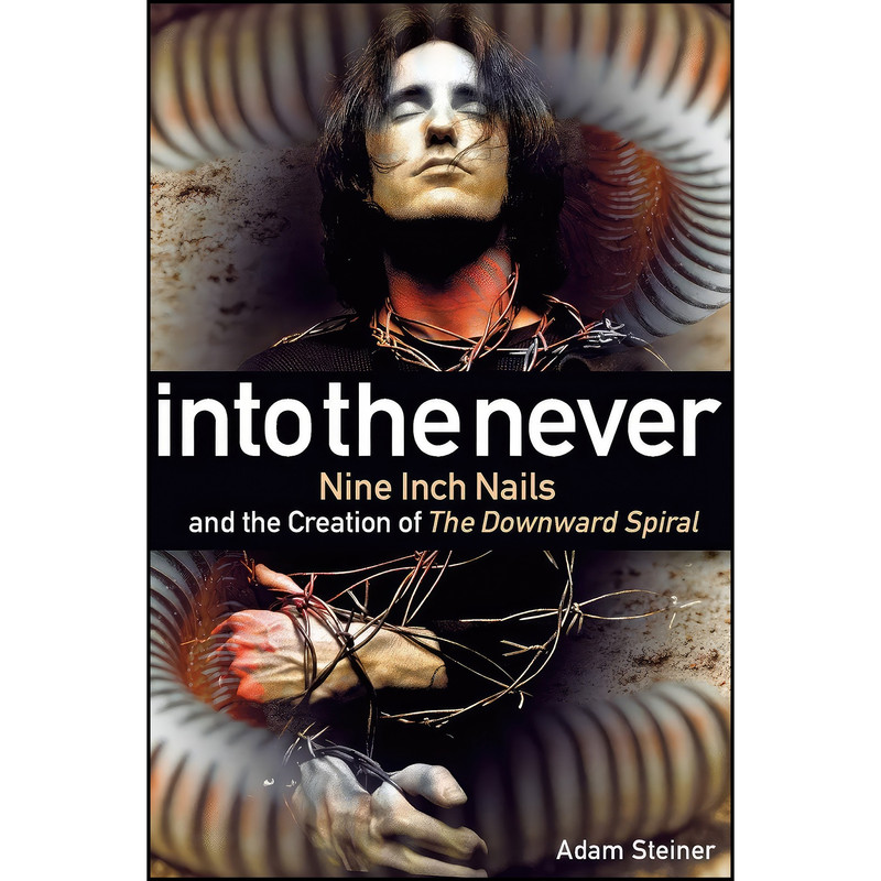 کتاب Into The Never اثر Adam Steiner انتشارات Backbeat