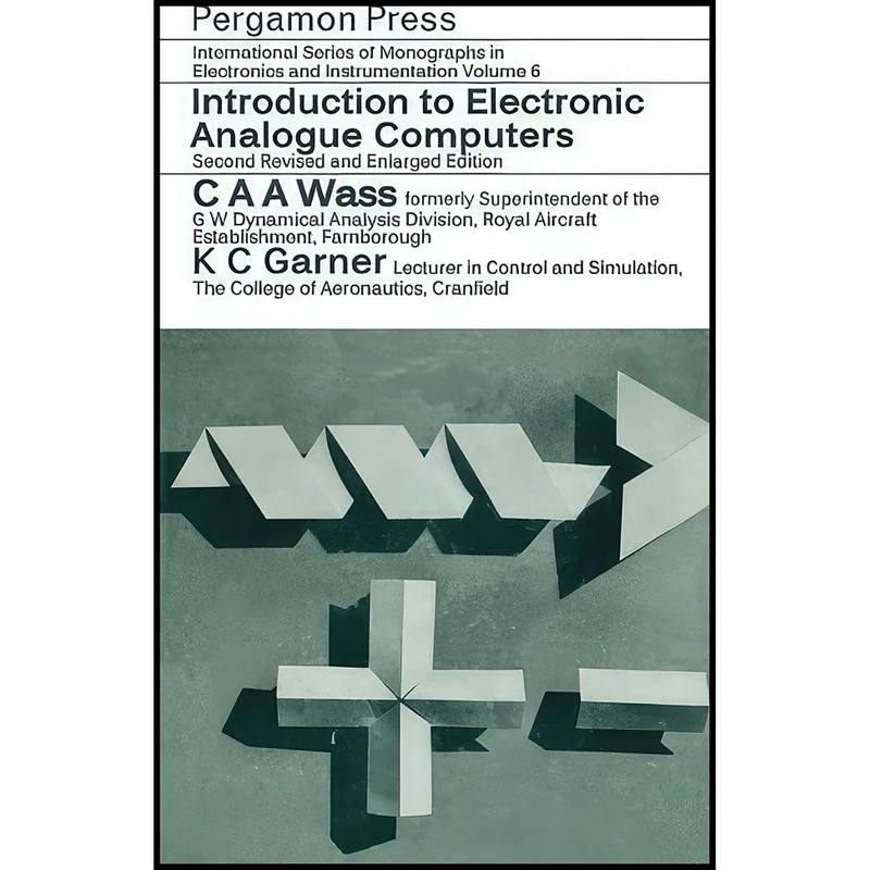 کتاب Introduction to Electronic Analogue Computers اثر C. A. A. Wass انتشارات تازه ها