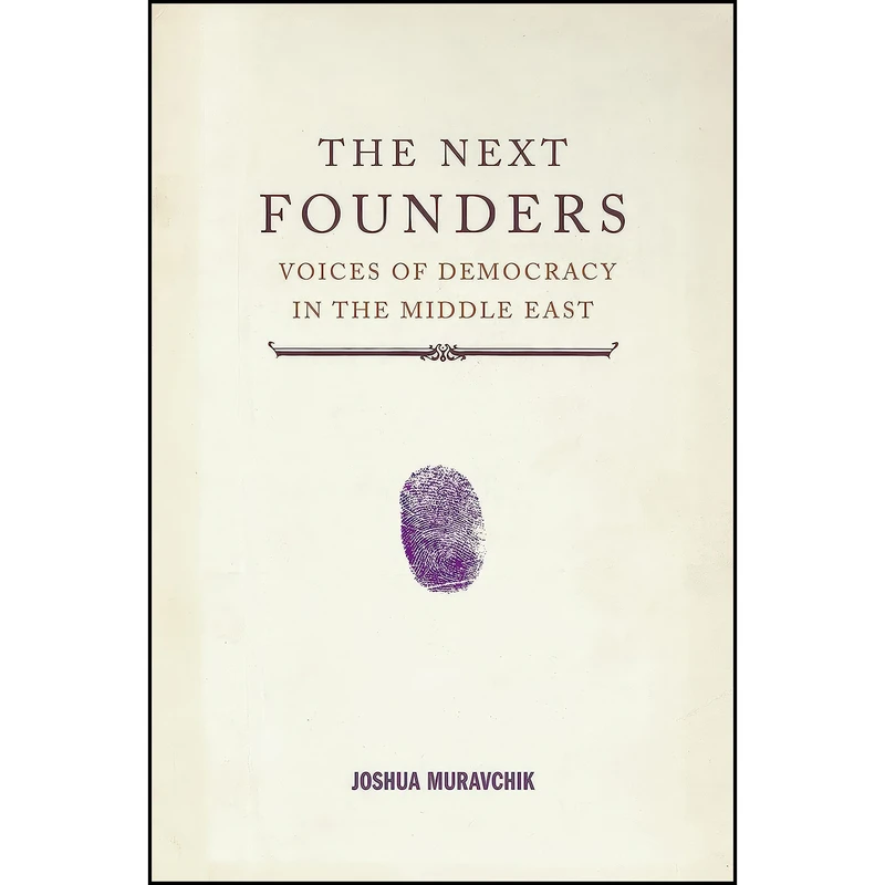 کتاب The Next Founders اثر Joshua Muravchik انتشارات Encounter Books