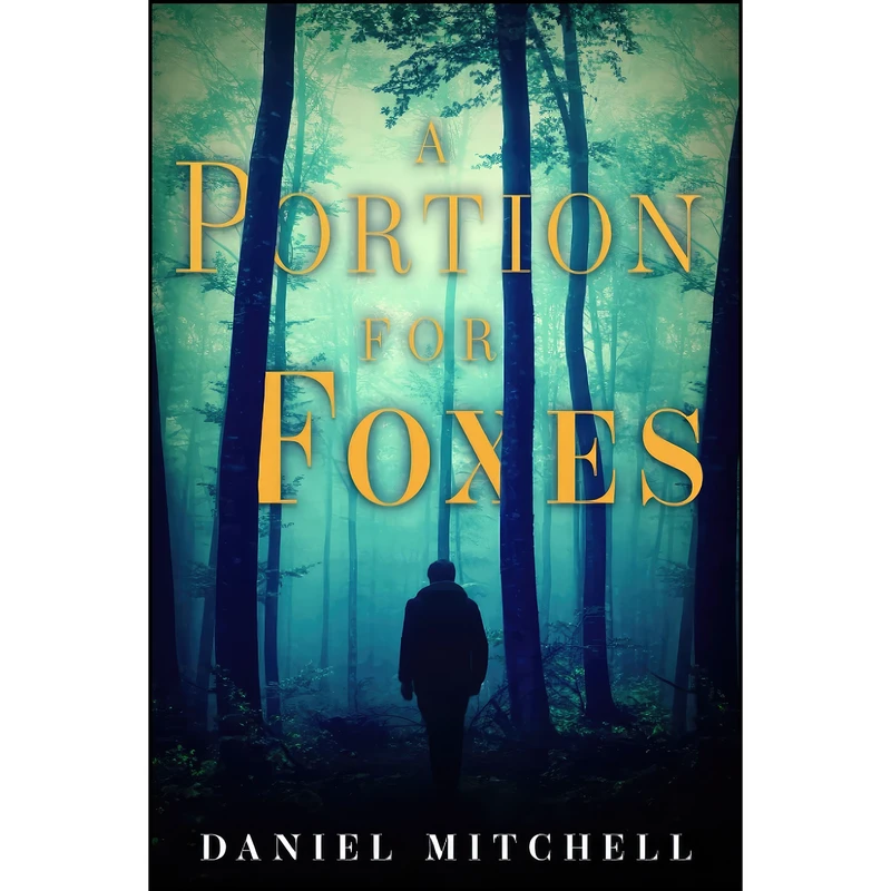 کتاب A Portion for Foxes اثر Daniel T Mitchell انتشارات تازه ها