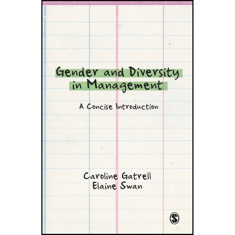 کتاب Gender and Diversity in Management اثر Caroline Gatrell and Elaine Swan انتشارات SAGE Publications Ltd