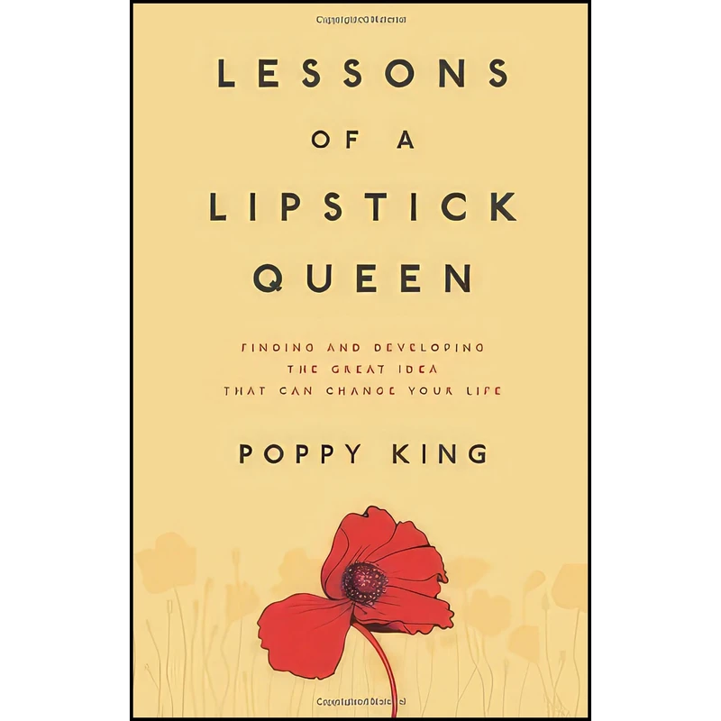 کتاب Lessons of a Lipstick Queen اثر Poppy King انتشارات Atria Books