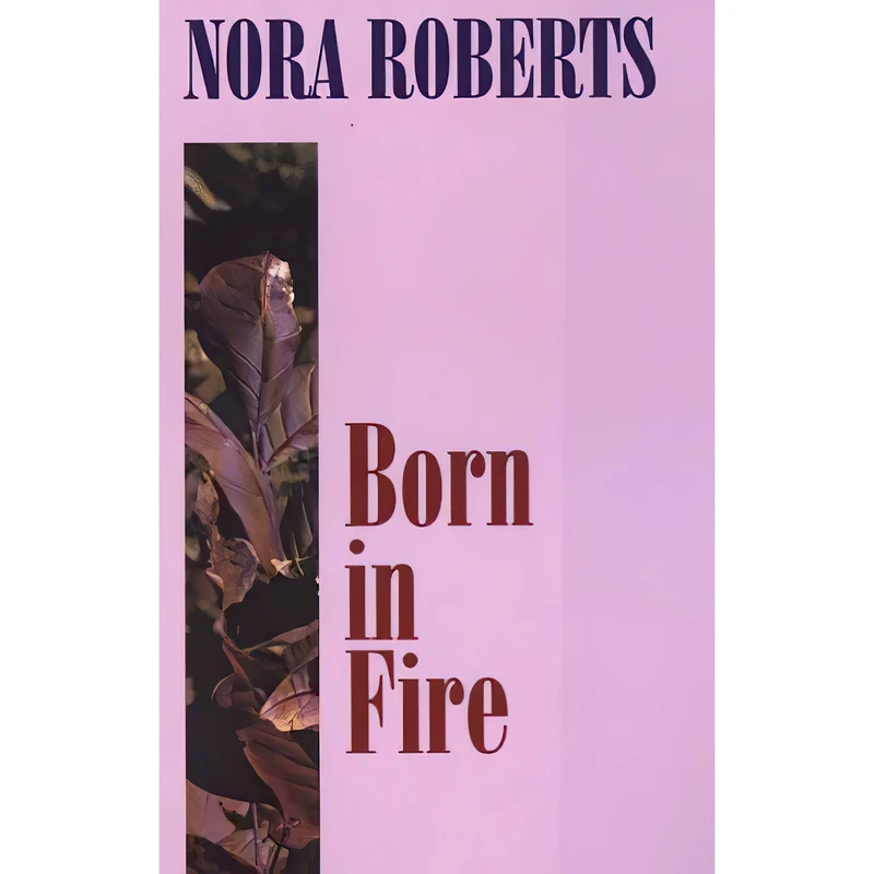 کتاب Born in Fire اثر Sarah Hardesty and Nora Roberts انتشارات Thorndike Pr