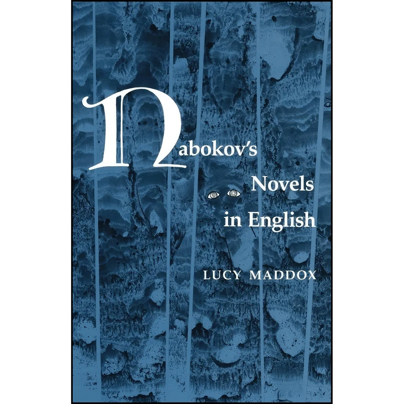 کتاب Nabokovs Novels in English اثر Lucy Maddox انتشارات University of Georgia Press