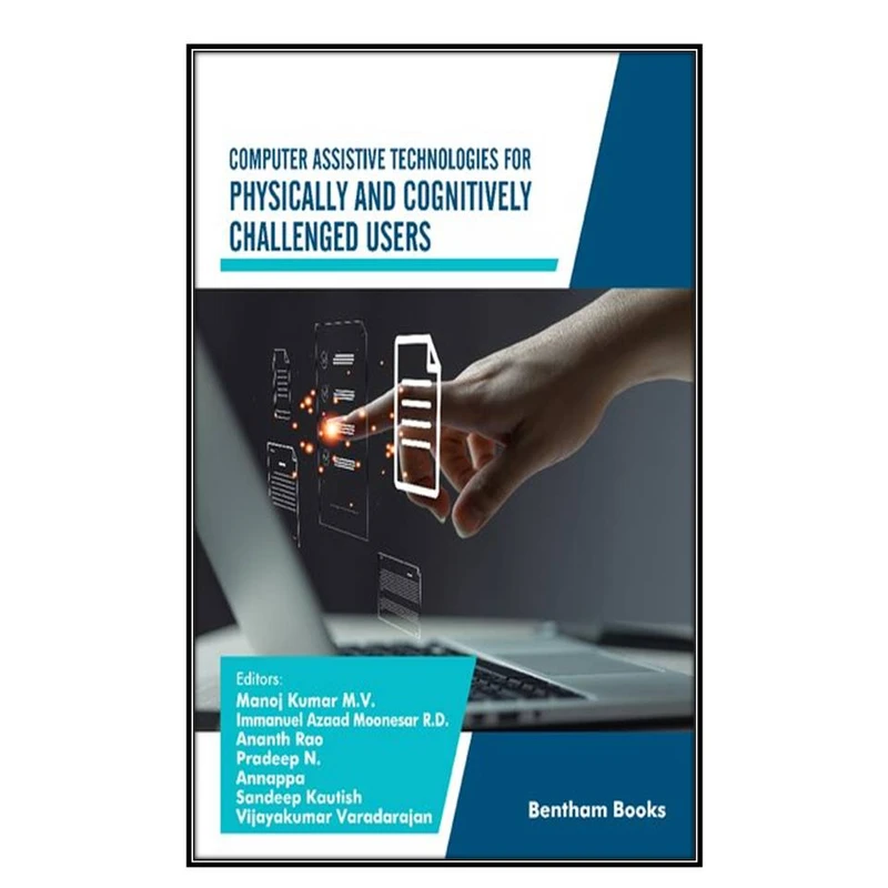  کتاب Computer Assistive Technologies for Physically and Cognitively Challenged Users اثر  جمعي از نويسندگان انتشارات مؤلفين طلايي