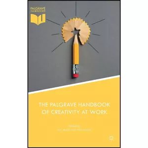 کتاب The Palgrave Handbook of Creativity at Work اثر Lee Martin and Nick Wilson انتشارات Palgrave Macmillan