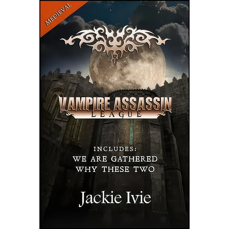 کتاب Vampire Assassin League, Medieval اثر Jackie Ivie انتشارات تازه ها