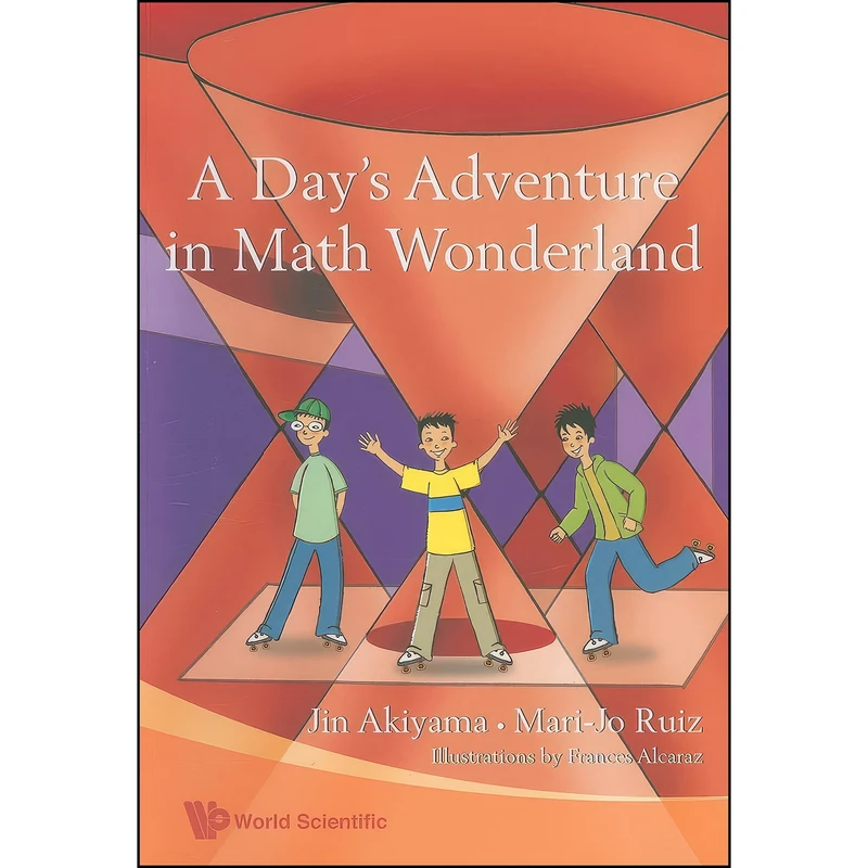 کتاب A Days Adventure In Math Wonderland, اثر Jin Akiyama and Mari-Jo Ruiz انتشارات Wspc