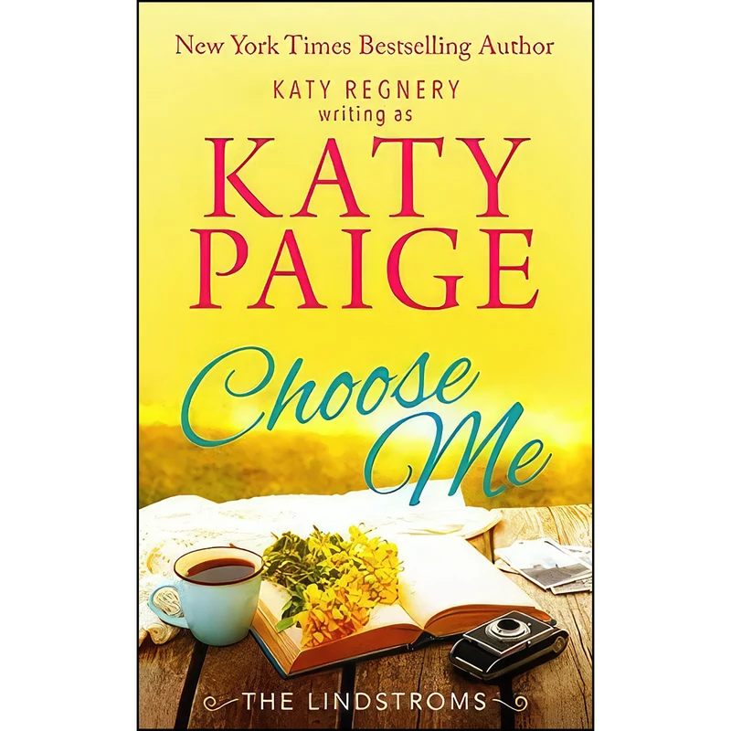 کتاب Choose Me  اثر Katy Paige and Katy Regnery انتشارات تازه ها