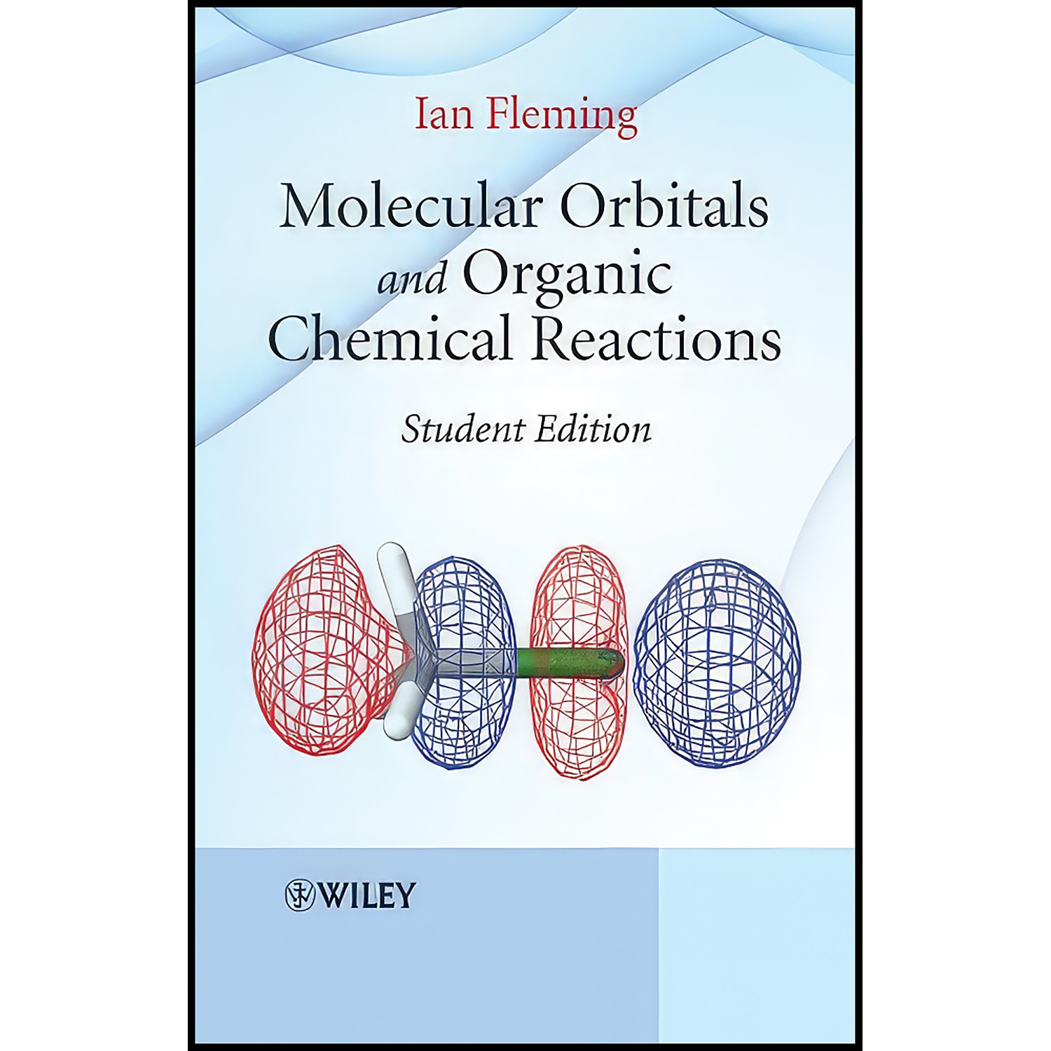 کتاب Molecular Orbitals and Organic Chemical Reactions اثر Ian Fleming انتشارات Wiley
