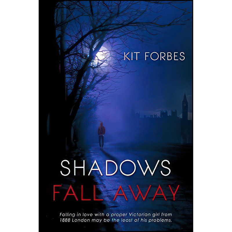 کتاب Shadows Fall Away اثر Kit Forbes انتشارات Month9Books, LLC