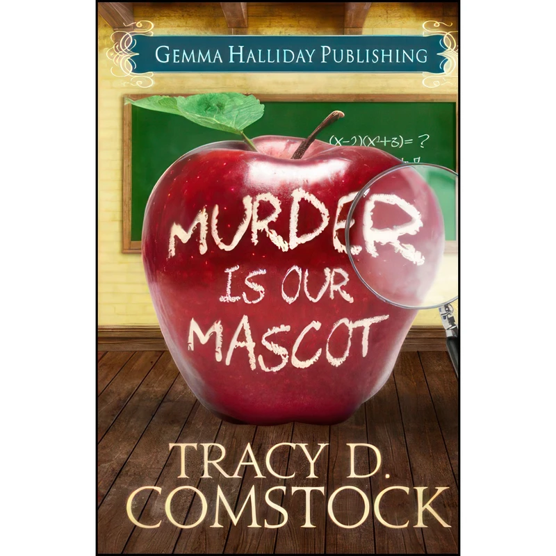 کتاب Murder is Our Mascot  اثر Tracy D Comstock انتشارات تازه ها