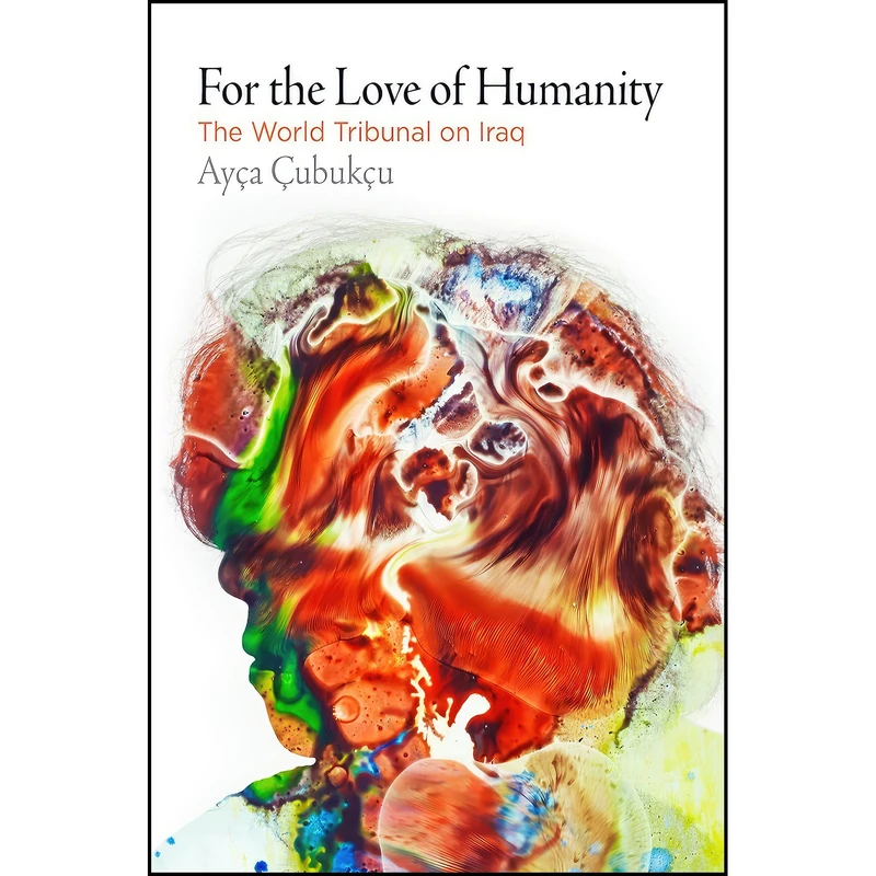 کتاب For the Love of Humanity اثر Ayca cubukcu انتشارات University of Pennsylvania Press