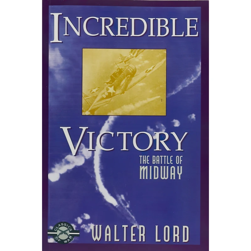 کتاب Incredible Victory اثر Walter Lord انتشارات Burford Books