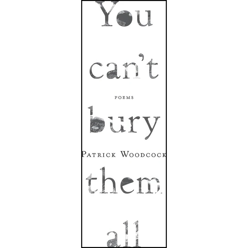 کتاب You can’t bury them all اثر Patrick Woodcock انتشارات a misFit book