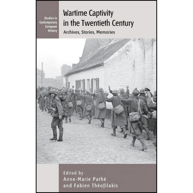 کتاب Wartime Captivity in the 20th Century اثر جمعي از نويسندگان انتشارات Berghahn Books