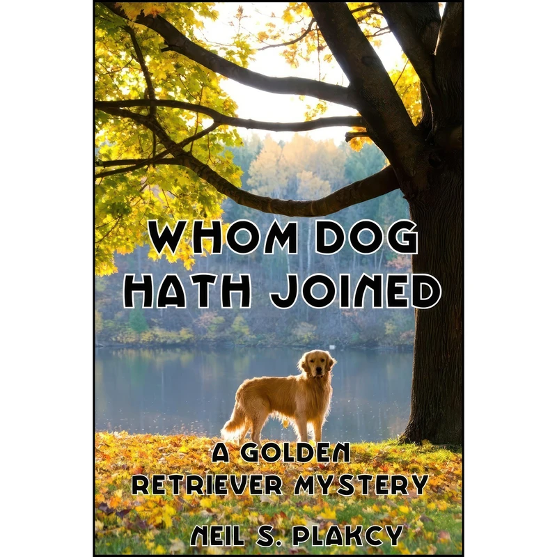 کتاب Whom Dog Hath Joined  اثر Neil S. Plakcy انتشارات تازه ها