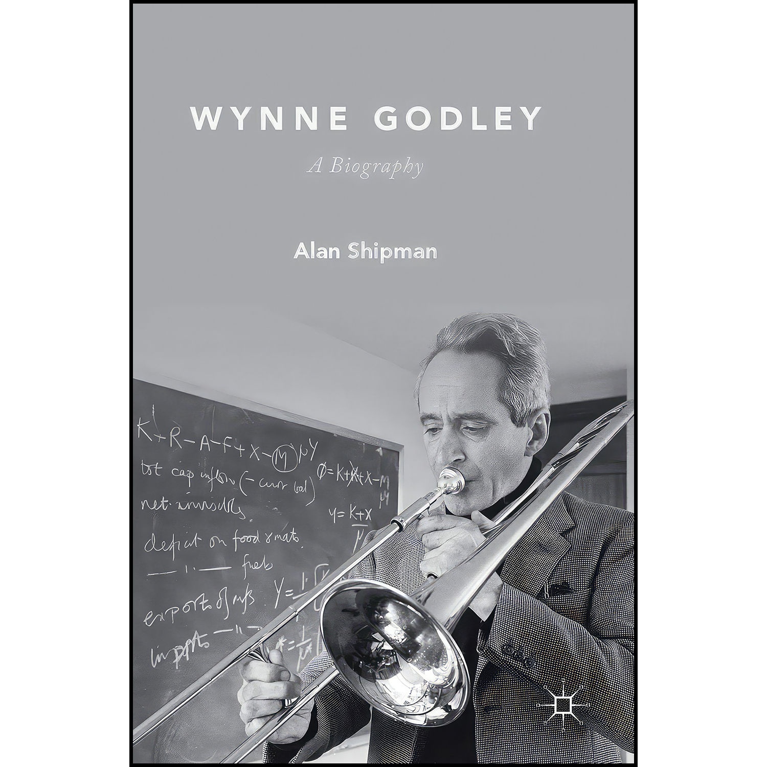 کتاب Wynne Godley اثر Alan Shipman انتشارات Palgrave Macmillan