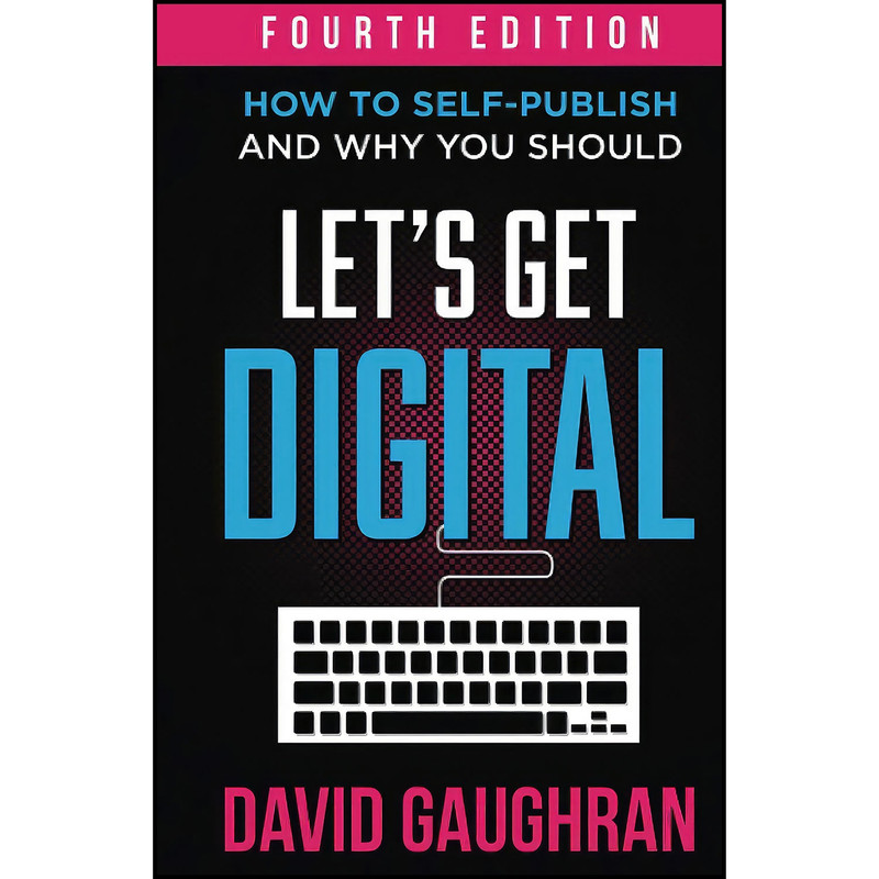 کتاب Let s Get Digital اثر David Gaughran انتشارات بله