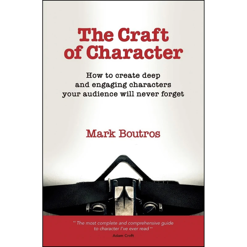 کتاب The Craft of Character اثر Mark Boutros انتشارات بله