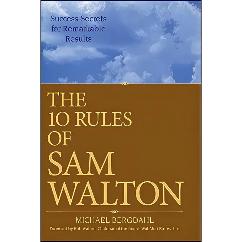 کتاب The 10 Rules of Sam Walton اثر Michael Bergdahl and Rob Walton انتشارات Wiley