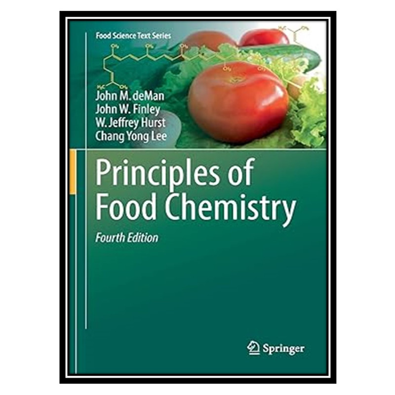 کتاب Principles of Food Chemistry اثر جمعی از نویسندگان انتشارات مؤلفین طلایی