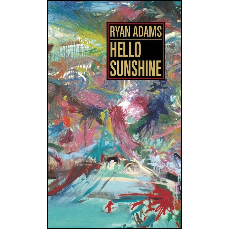 کتاب Hello Sunshine اثر Ryan Adams انتشارات Akashic Books