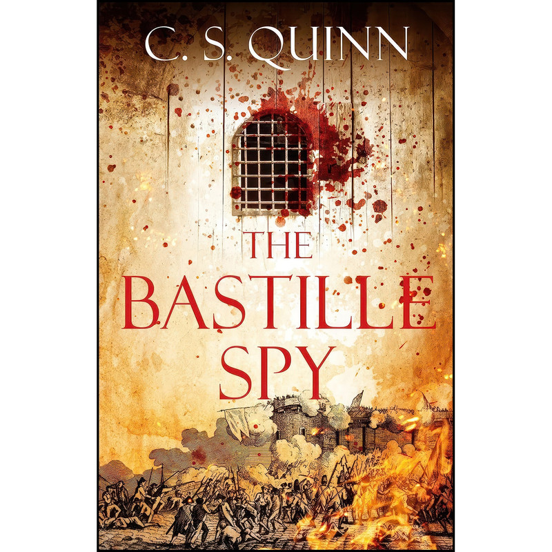 کتاب The Bastille Spy  اثر C.S. Quinn انتشارات Corvus