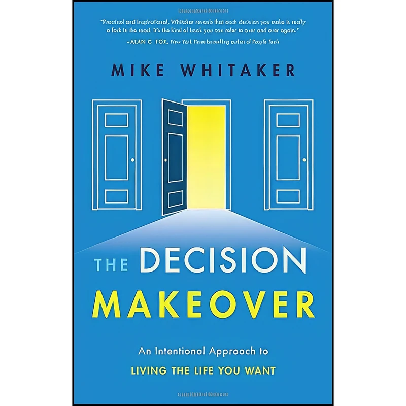 کتاب The Decision Makeover اثر Mike Whitaker انتشارات Greenleaf Book Group Press