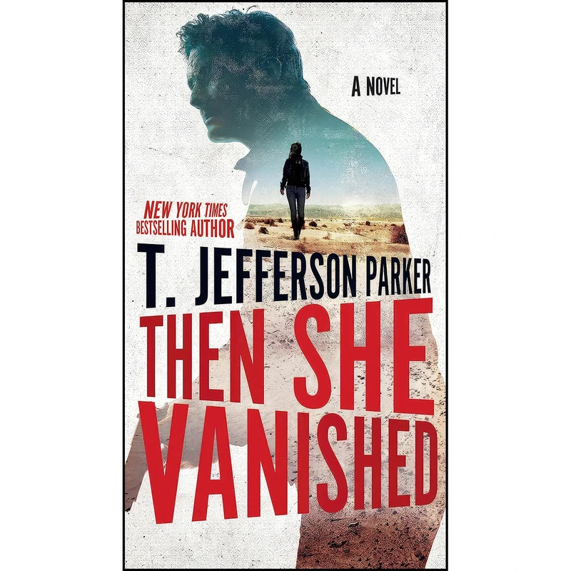 کتاب Then She Vanished  اثر T. Jefferson Parker انتشارات G.P. Putnam's Sons