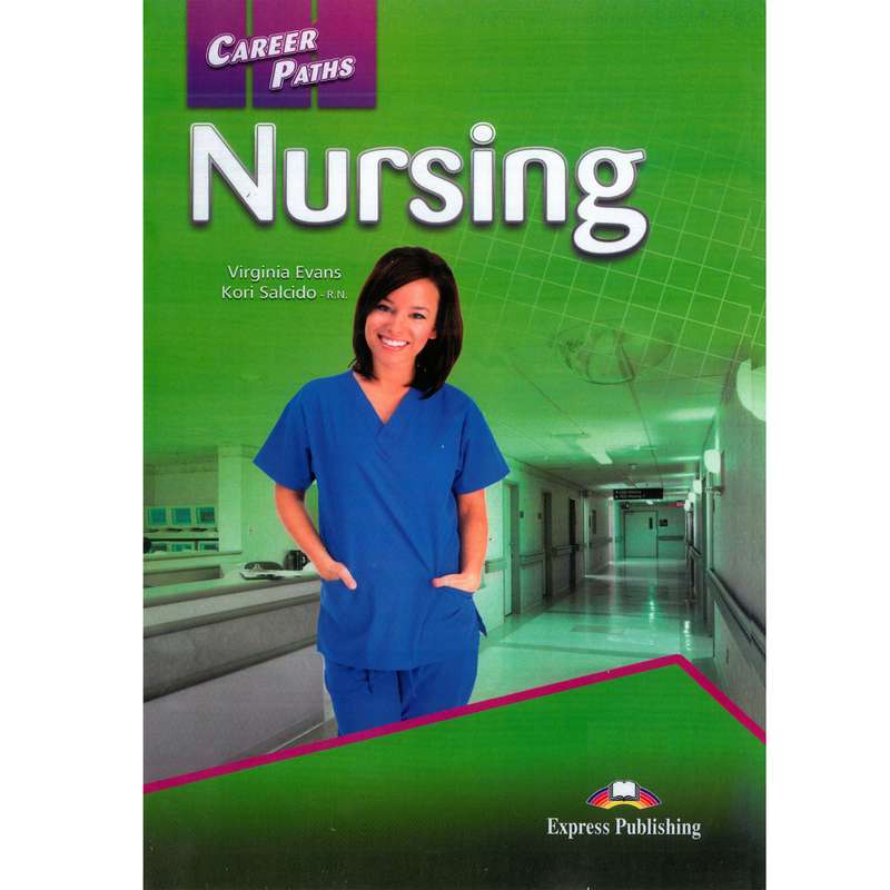 کتاب Career Paths Nursing اثر  Virginia Evans and Kori Salcido انتشارات هدف نوین