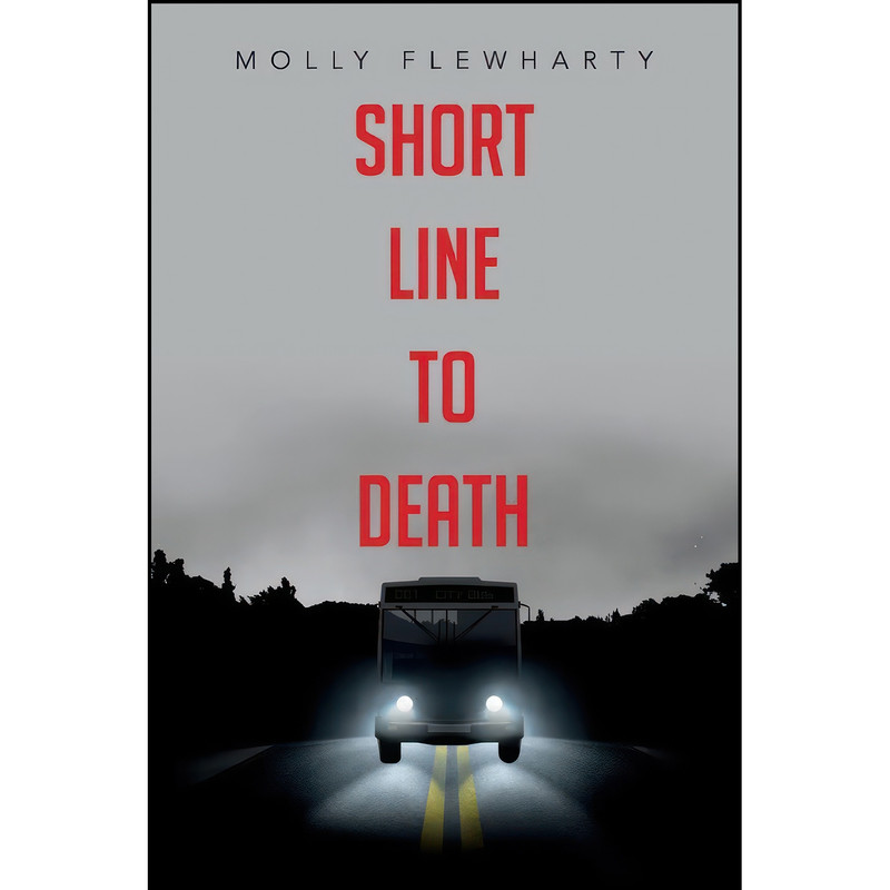 کتاب Short Line to Death  اثر Molly Flewharty انتشارات BookBaby