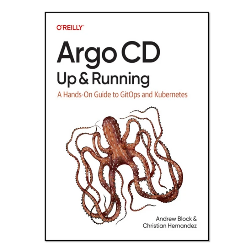 کتاب Argo CD: Up and Running اثر جمعی از نویسندگان انتشارات آوای مؤلف