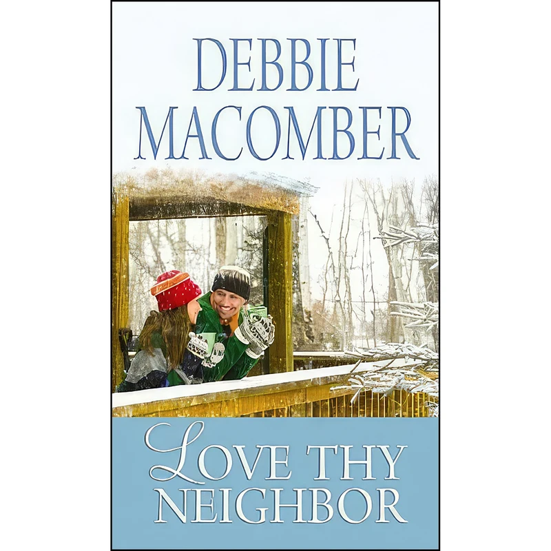 کتاب Love Thy Neighbor اثر Debbie Macomber انتشارات Center Point Pub