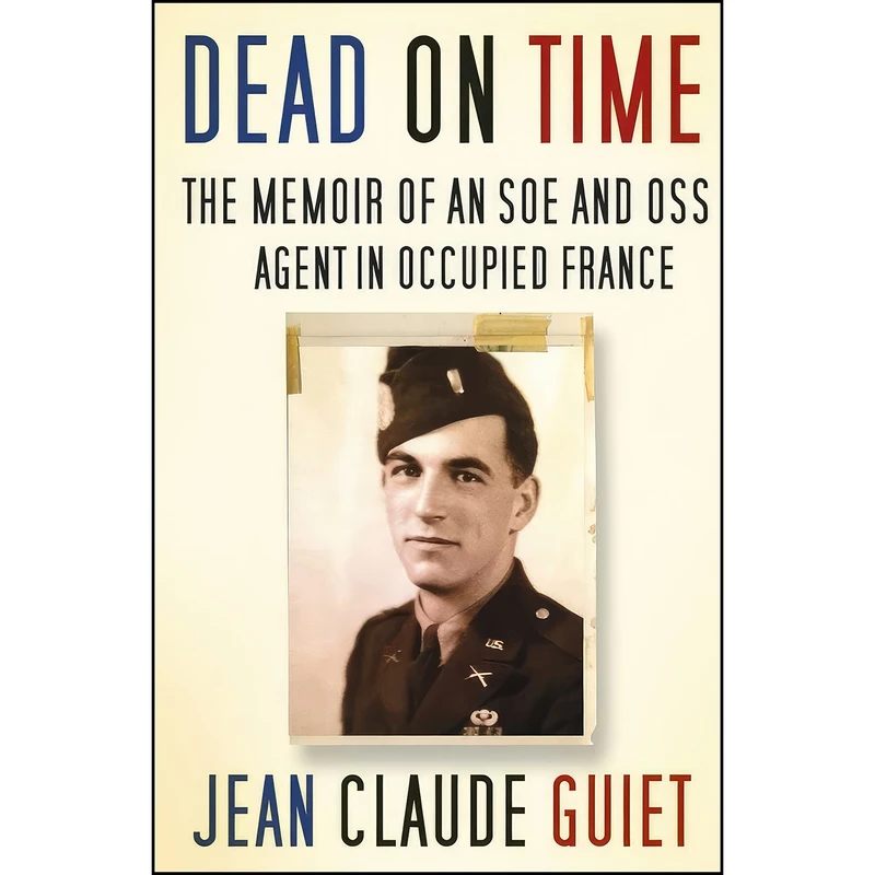 کتاب Dead on Time اثر Jean-Claude Guiet انتشارات The History Press