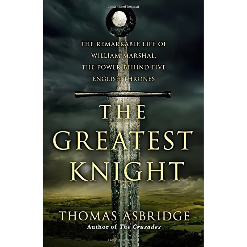 کتاب The Greatest Knight اثر Thomas Asbridge انتشارات Simon & Schuster