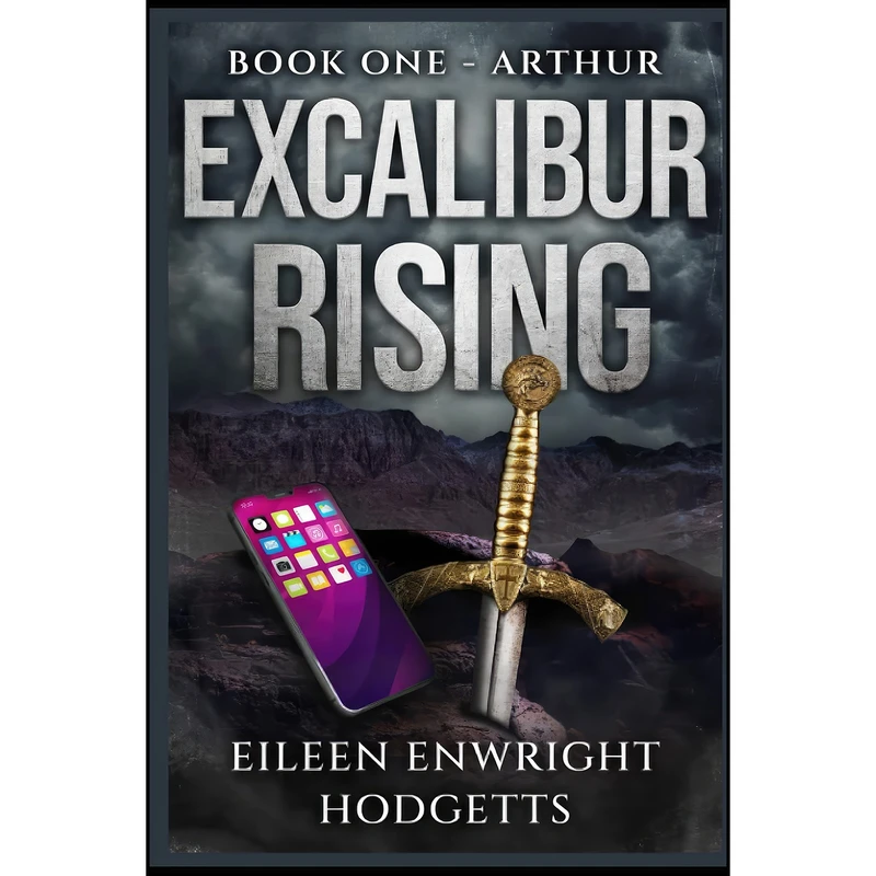 کتاب Excalibur Rising اثر Eileen Enwright Hodgetts انتشارات تازه ها