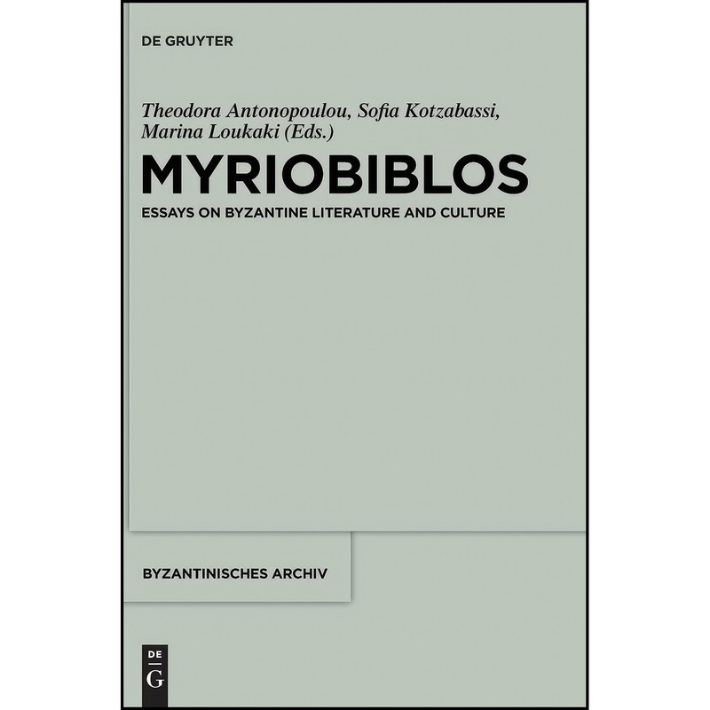 کتاب Myriobiblos  اثر جمعي از نويسندگان انتشارات De Gruyter