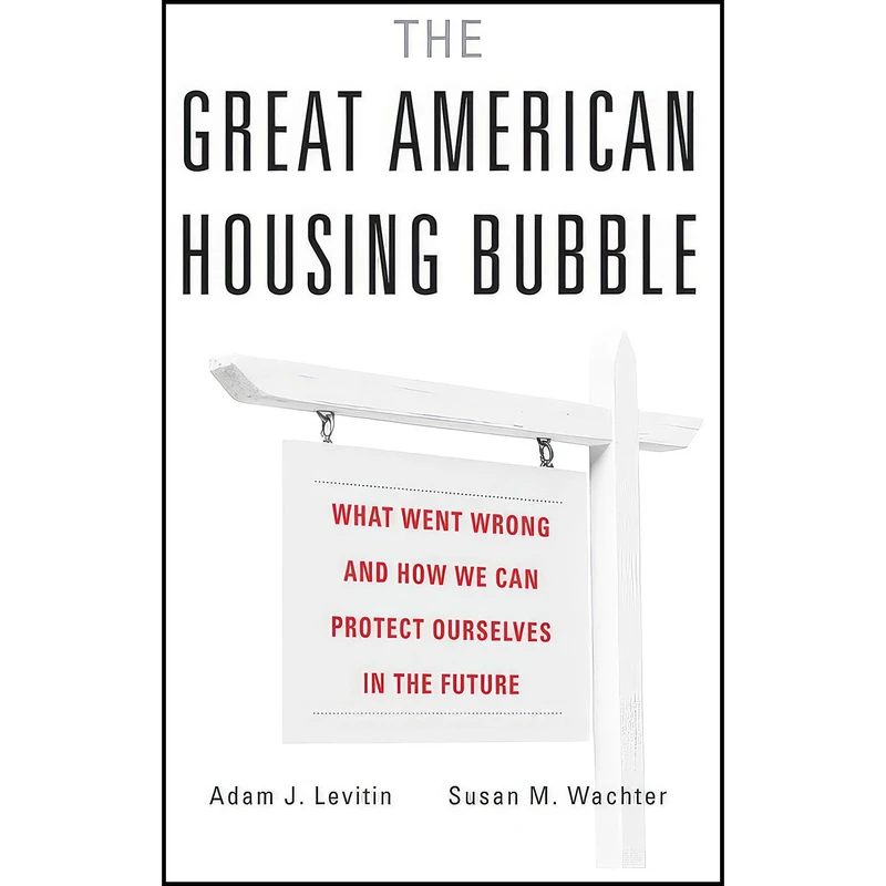 کتاب The Great American Housing Bubble اثر جمعي از نويسندگان انتشارات Harvard University Press