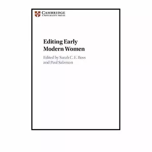 کتاب Editing Early Modern Women اثر Sarah C. E. Ross انتشارات دانشگاه کمبریج