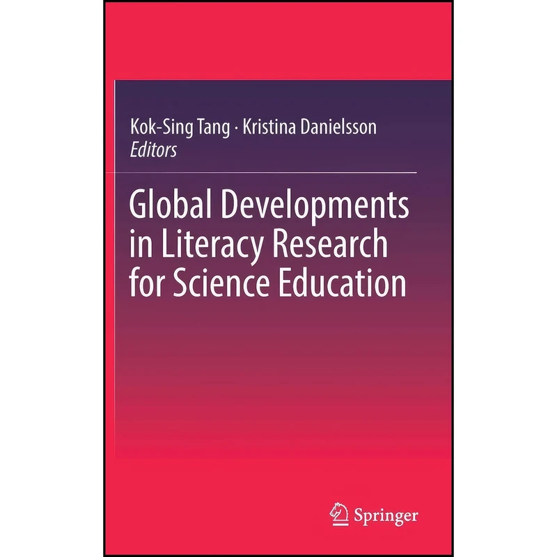 کتاب Global Developments in Literacy Research for Science Education اثر جمعي از نويسندگان انتشارات Springer