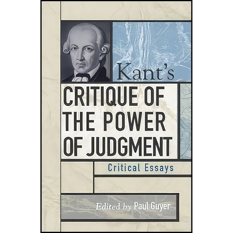 کتاب Kants Critique of the Power of Judgment اثر جمعی از نویسندگان انتشارات Rowman  And  Littlefield Publishers