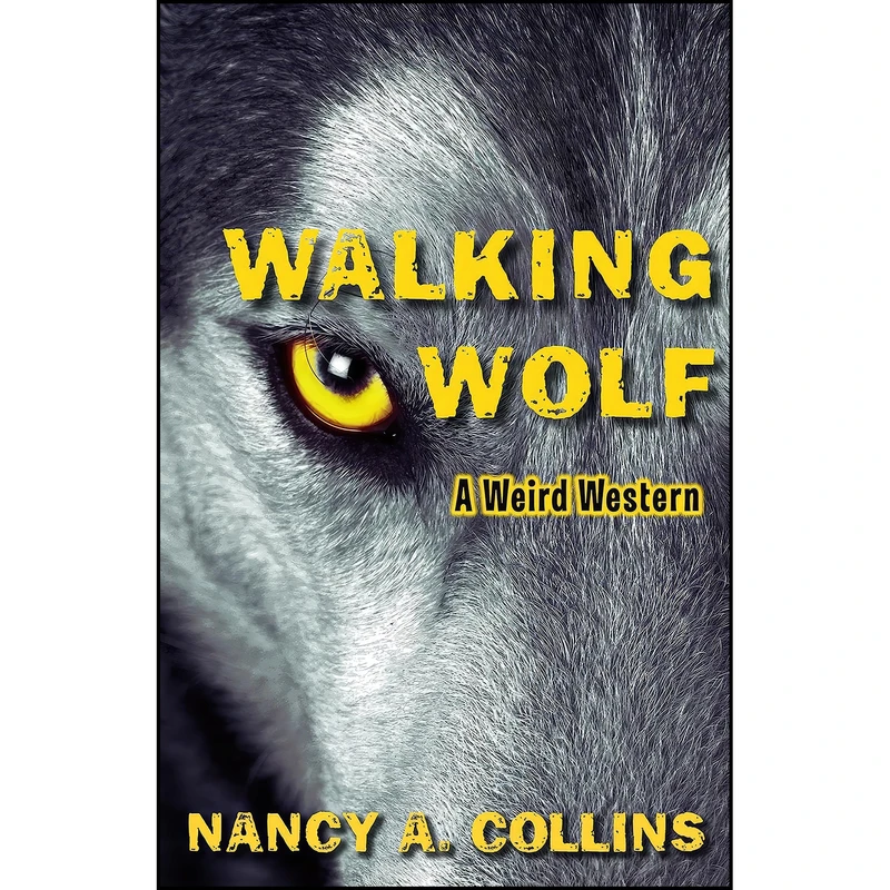 کتاب Walking Wolf اثر Nancy A. Collins انتشارات Open Road Media Sci-Fi & Fantasy