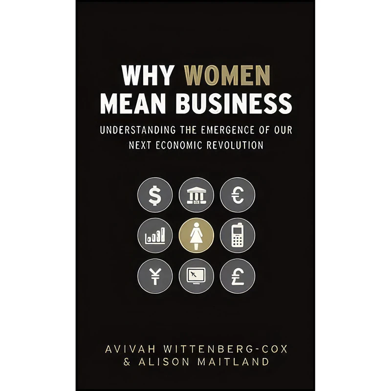 کتاب Why Women Mean Business اثر جمعي از نويسندگان انتشارات Jossey-Bass