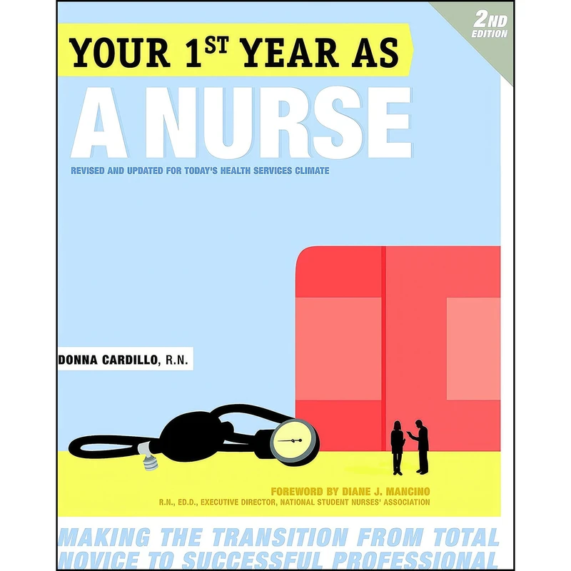 کتاب Your First Year As a Nurse, Second Edition اثر Donna Wilk Cardillo انتشارات Currency
