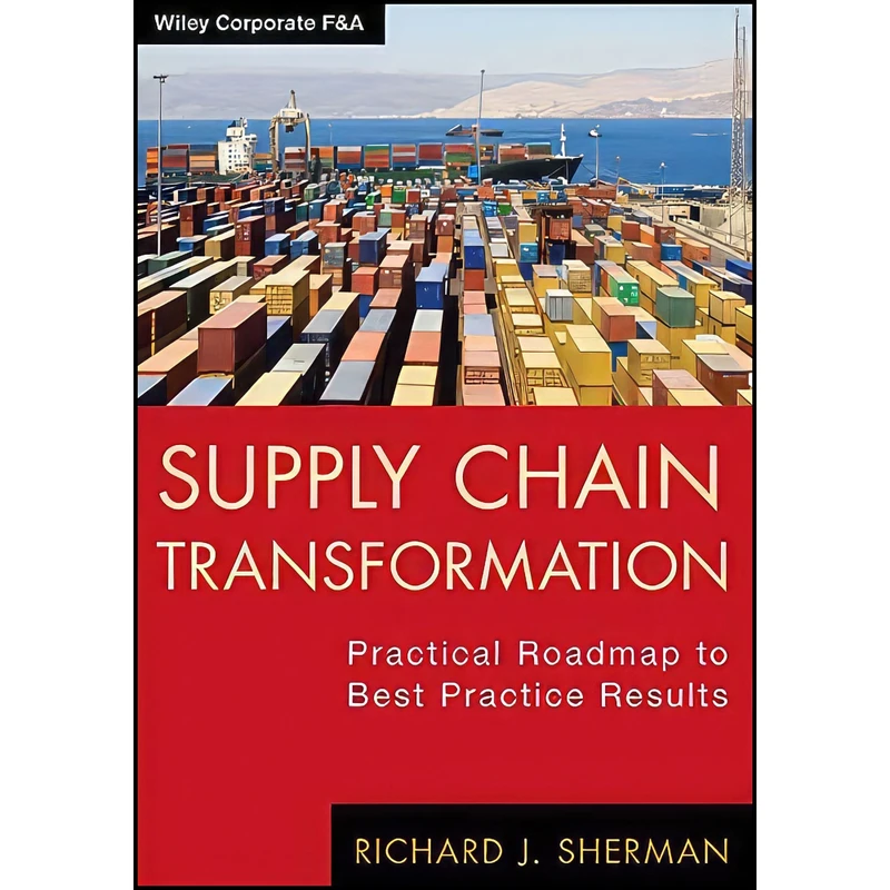 کتاب Supply Chain Transformation اثر Richard J. Sherman انتشارات Wiley